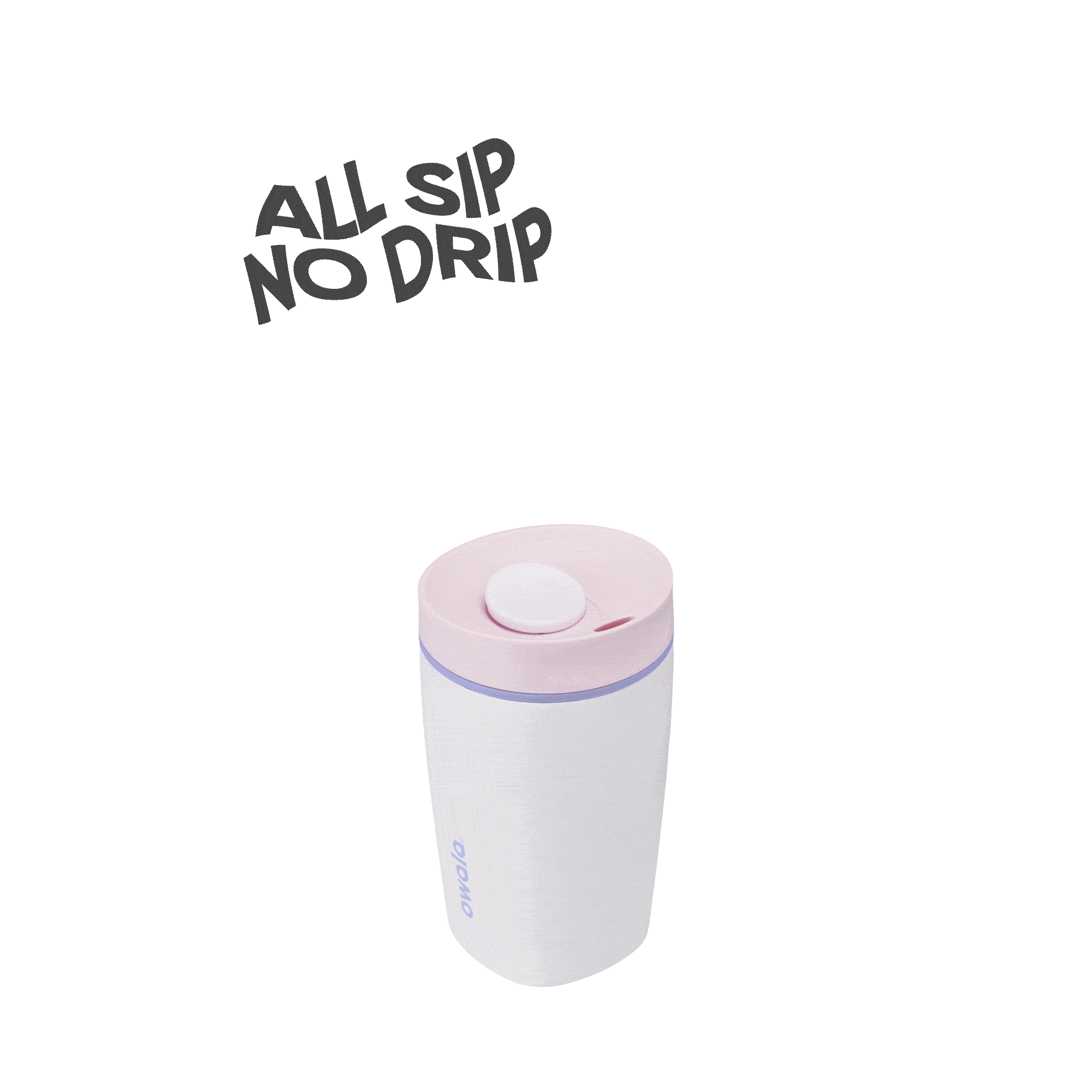 White and pastel pink insulated travel mug with spill-proof lid and 'All sip no drip' text